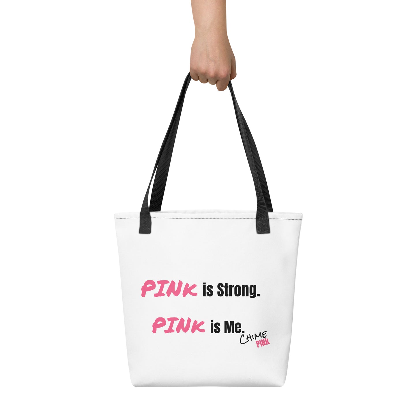 "PINk is Strong. PINk is Me." Tote bag