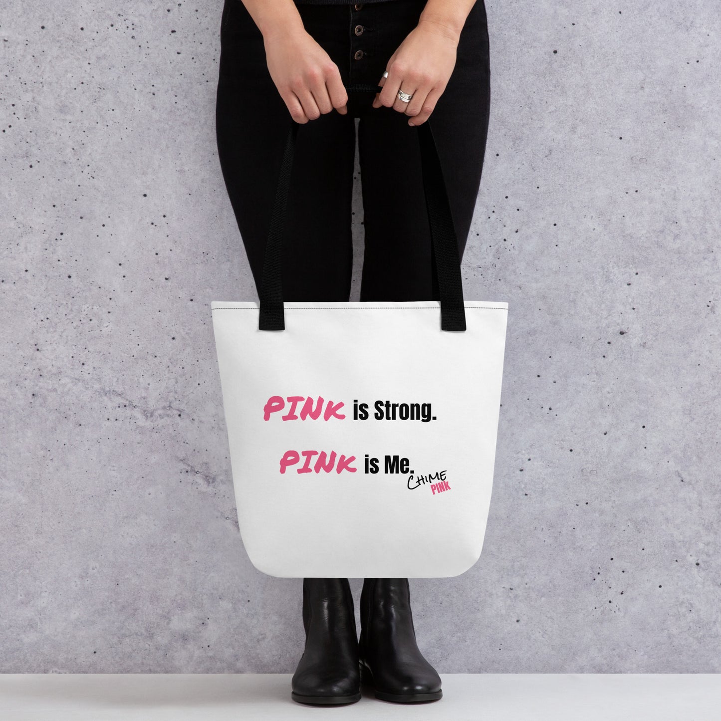 "PINk is Strong. PINk is Me." Tote bag