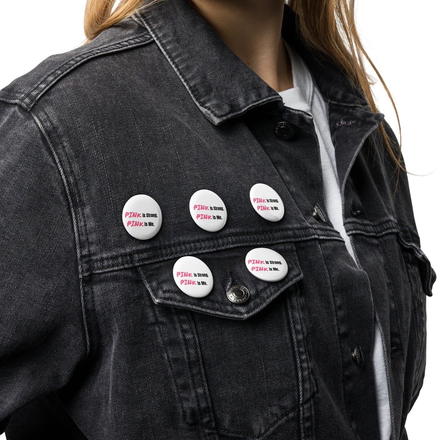 "PINk is Strong. PINk is Me." pin buttons
