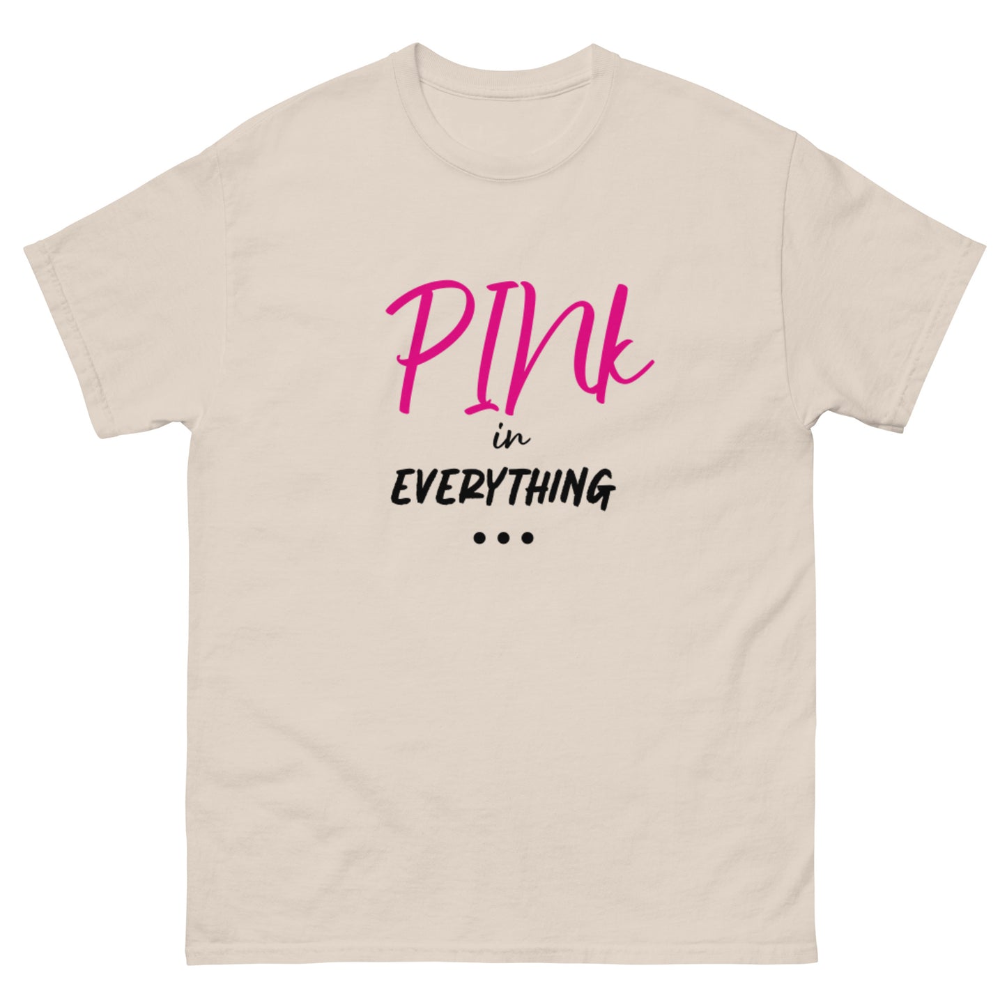 PINk in Everything classic tee