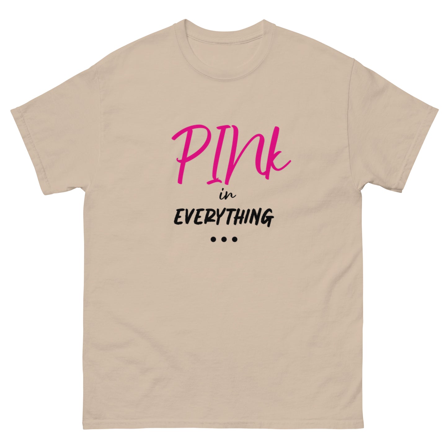 PINk in Everything classic tee