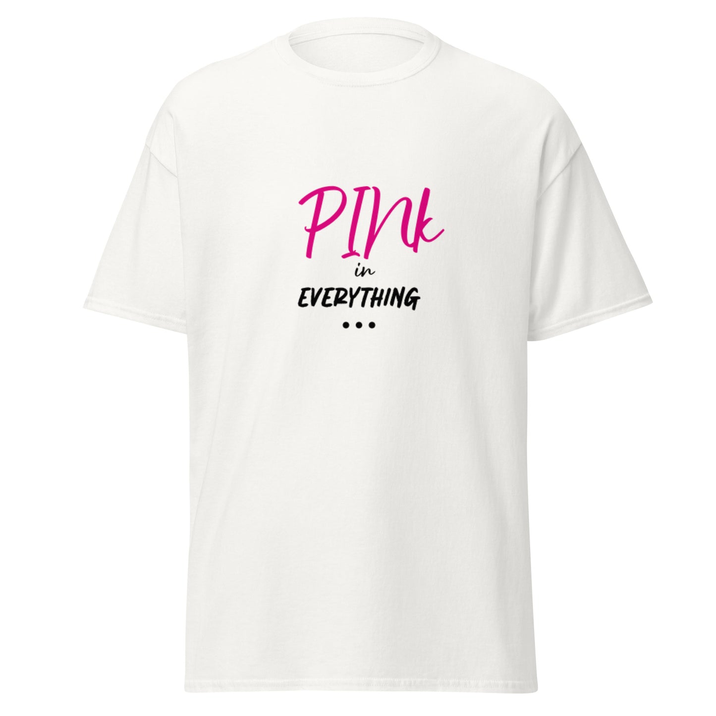 "PINk in Everything" white classic tee