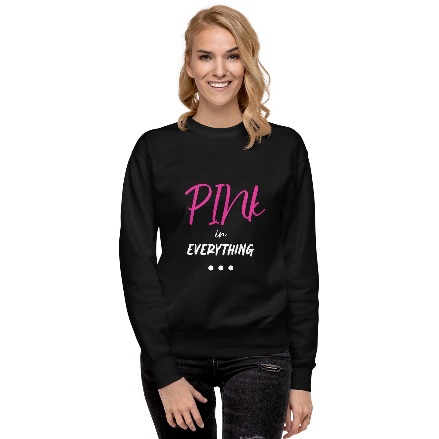 Black "PINk in Everything" Sweatshirt