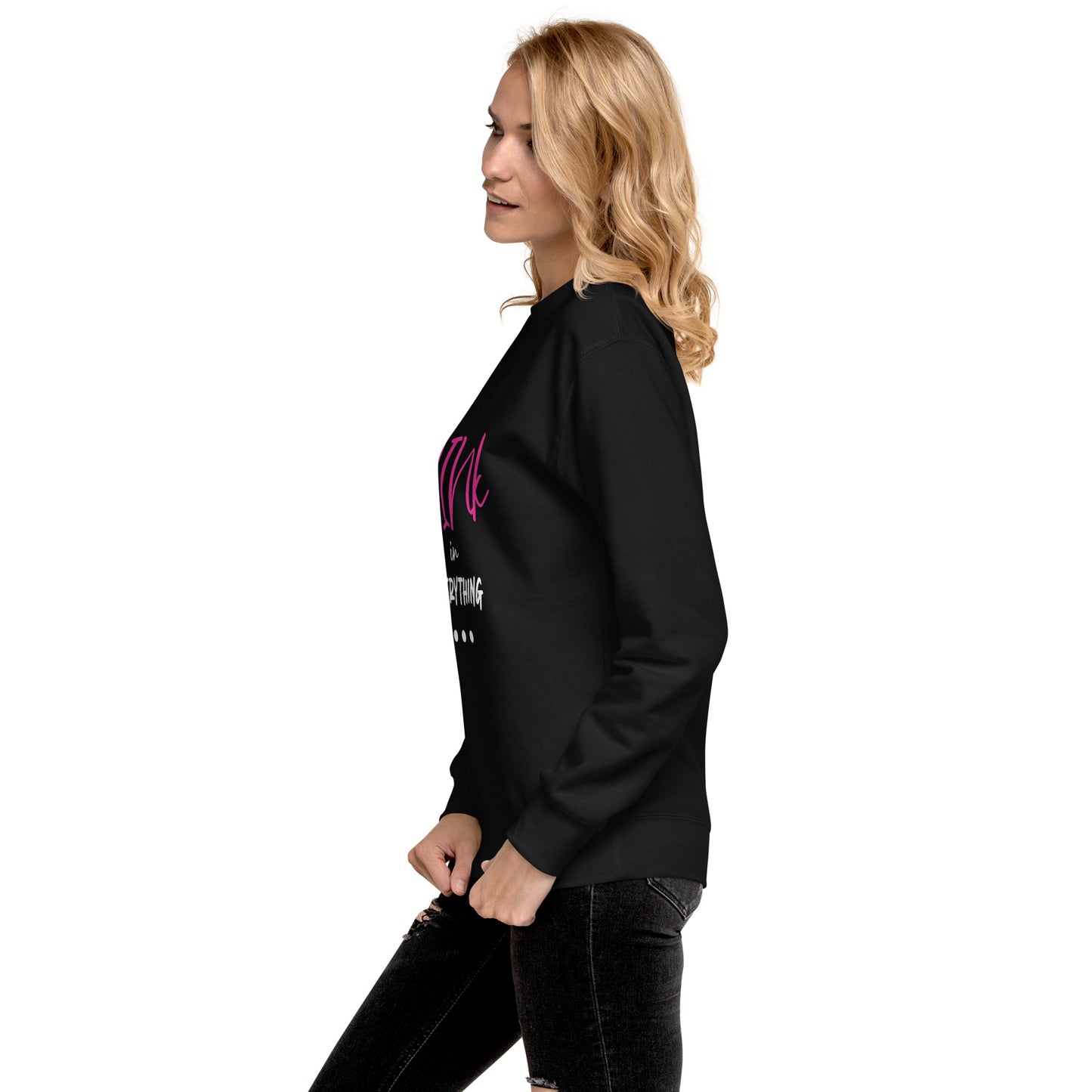 Black "PINk in Everything" Sweatshirt