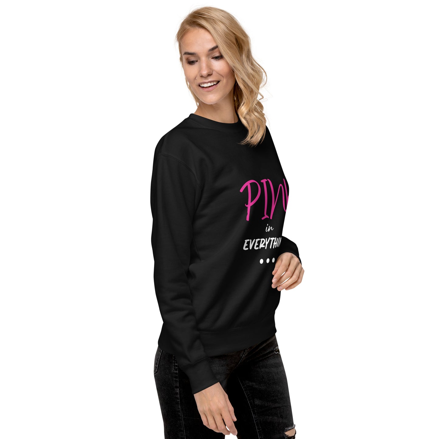 Black "PINk in Everything" Sweatshirt
