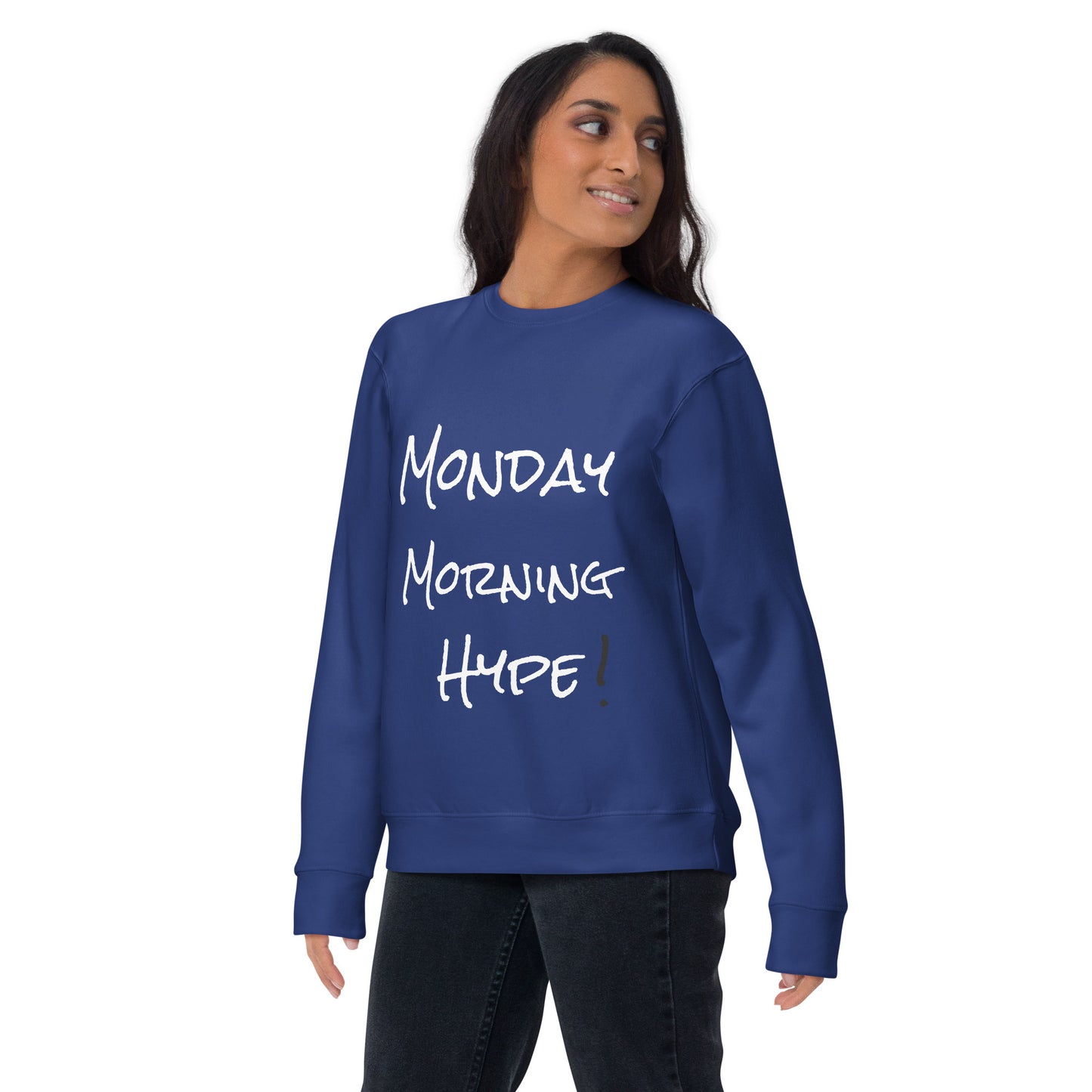 Poppin' blue "Monday Morning Hype" Sweatshirt
