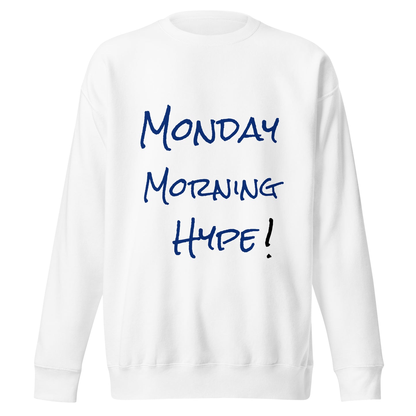 White "Monday Hype" Sweatshirt