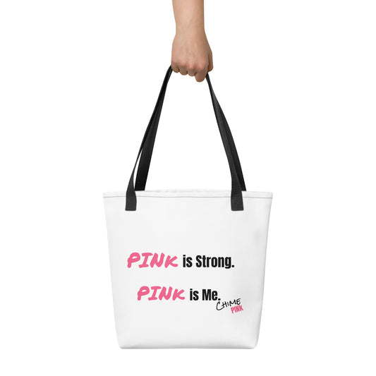 "PINk is Strong. PINk is Me." Tote bag