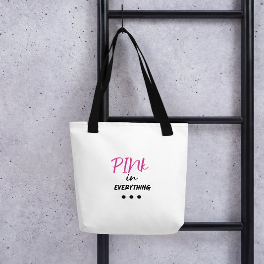 PINk in Everything Tote bag