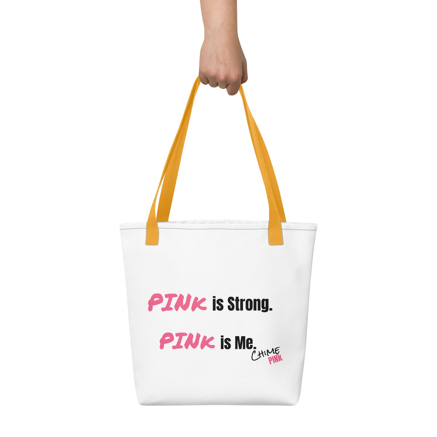 "PINk is Strong. PINk is Me." Tote bag