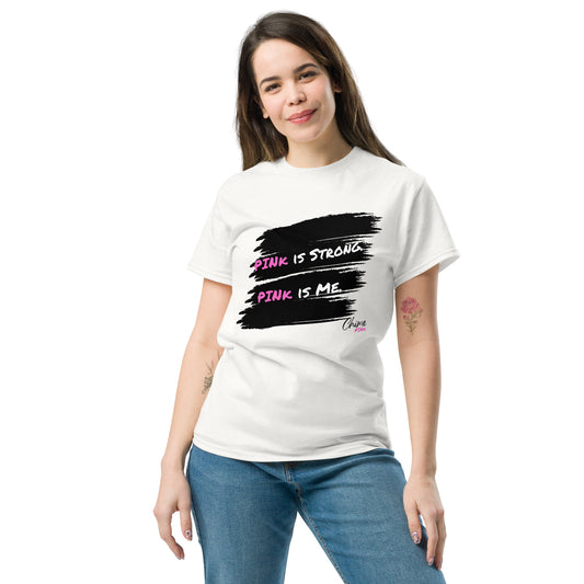 "PINk is strong. PINk is Me." tee