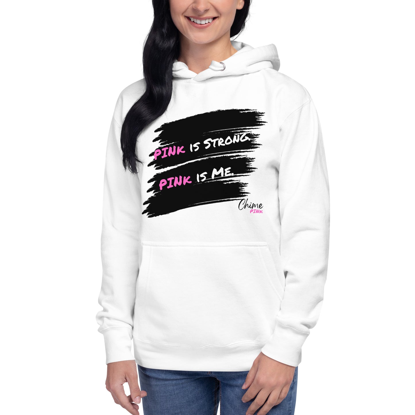 "PINk is Strong.  PINk is Me." Hoodie