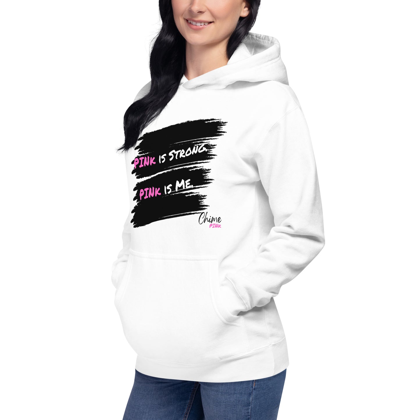 "PINk is Strong.  PINk is Me." Hoodie