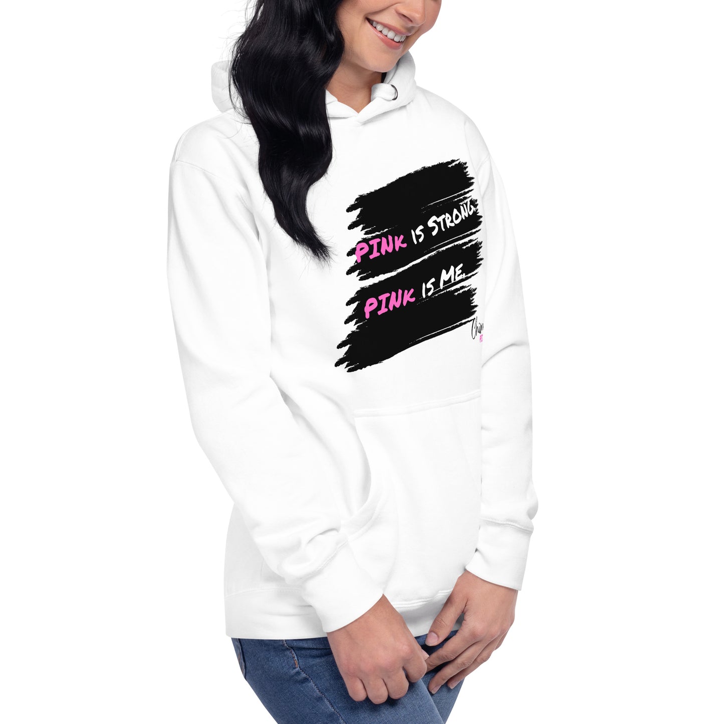 "PINk is Strong.  PINk is Me." Hoodie