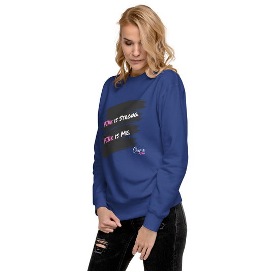 Poppin' blue "PINk is Strong. PINk is Me." Sweatshirt