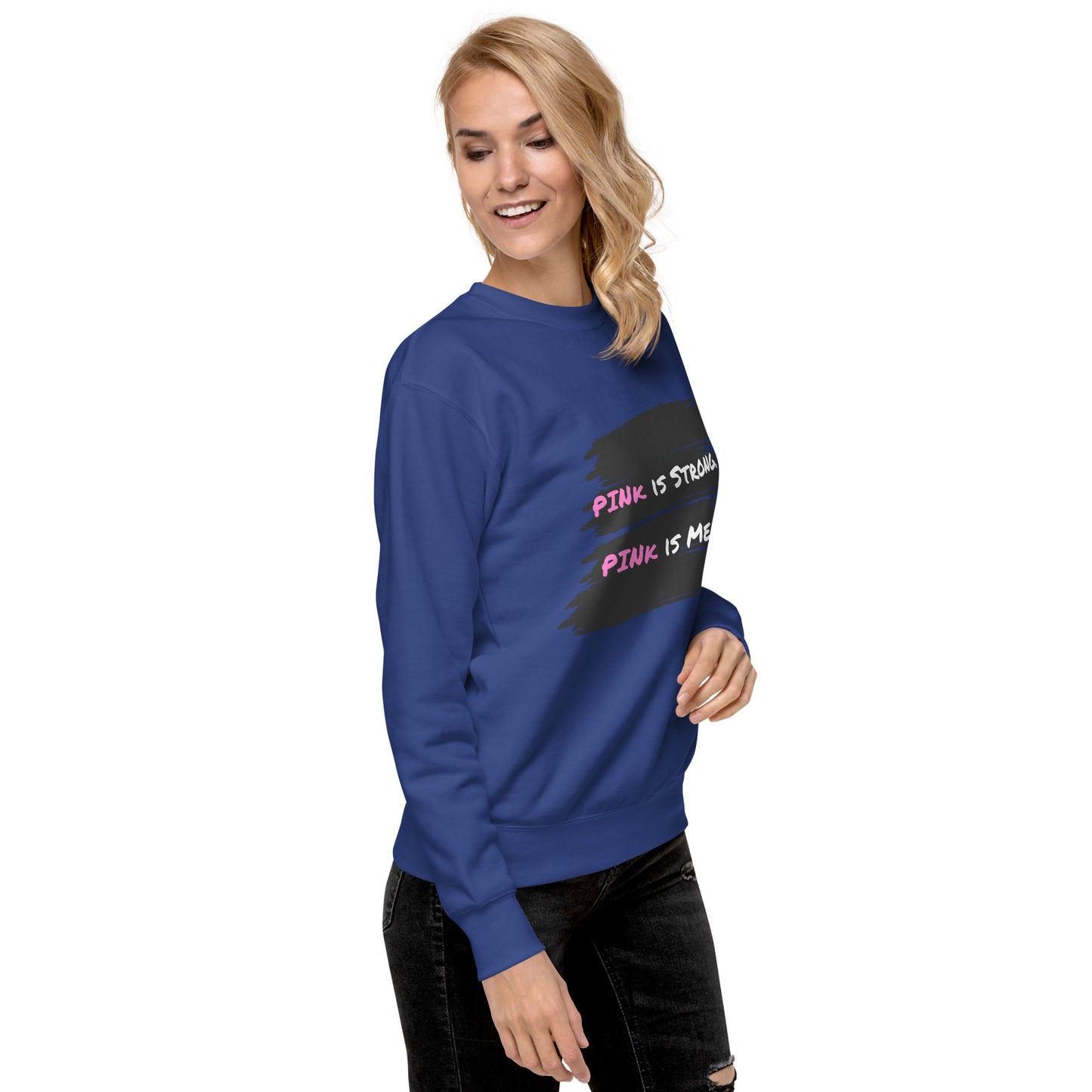 Poppin' blue "PINk is Strong. PINk is Me." Sweatshirt
