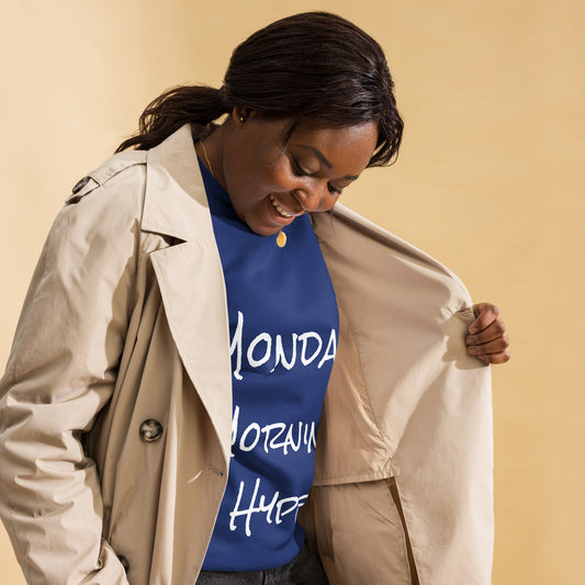 Poppin' blue "Monday Morning Hype" Sweatshirt