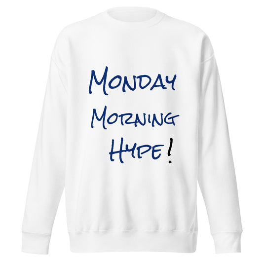 White "Monday Hype" Sweatshirt