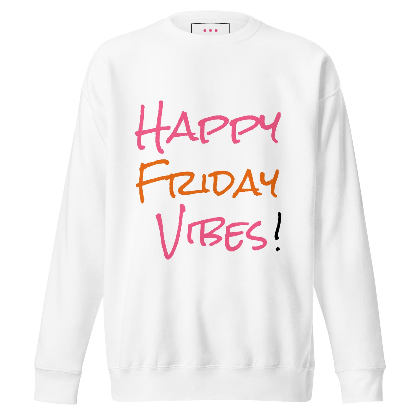"Happy Friday Vibes" Sweatshirt