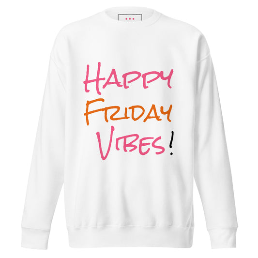 "Happy Friday Vibes" Sweatshirt