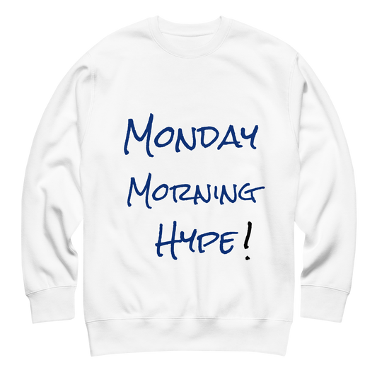 White "Monday Hype" Sweatshirt